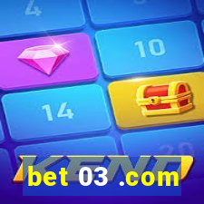 bet 03 .com